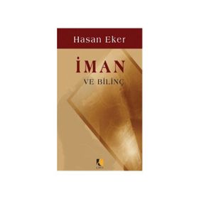 İman ve Bilinç - Hasan Eken