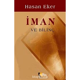 İman ve Bilinç - Hasan Eker