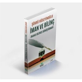 İman ve Bilinç - Şükrü Hüseyinoğlu
