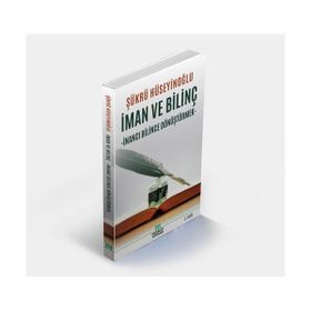 İman ve Bilinç - Şükrü Hüseyinoğlu