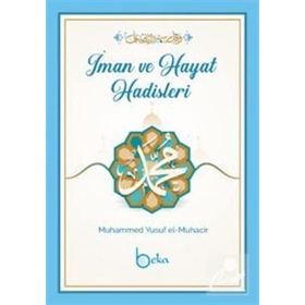 İman ve Hayat Hadisleri Muhammed Yusuf el-Muhacir