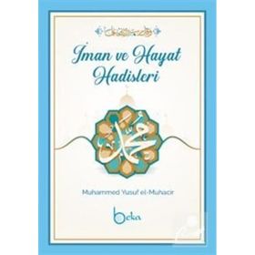 İman ve Hayat Hadisleri Muhammed Yusuf el-Muhacir