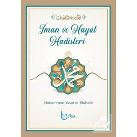 İman ve Hayat Hadisleri Muhammed Yusuf el-Muhacir