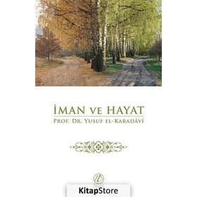İMAN VE HAYAT - YUSUF EL-KARADAVÎ