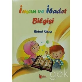 İman ve İbadet Bilgisi Birinci Kitap - İshak Doğan
