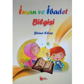 İman ve İbadet Bilgisi Birinci Kitap - İshak Doğan
