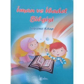 İman ve İbadet Bilgisi Sekizinci Kitap - İshak Doğan