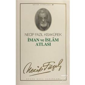 İMAN VE İSLAM ATLASI (KOD: 32) - NECIP FAZIL KISAKÜREK