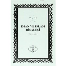 İMAN VE İSLAM RISALESI - İSMAİL FAKIRULLAH