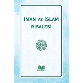 İMAN VE İSLAM RISALESI - İSMAİL FAKIRULLAH