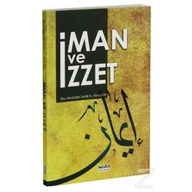 İman ve İzzet - ebu abdullah sadik b abdullah