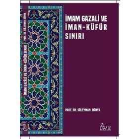 İman Ve Küfür Çizgisi - İmam-ı Gazali