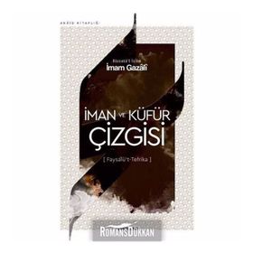 İman Ve Küfür Çizgisi - İmam-ı Gazali