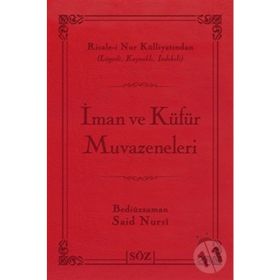 İMAN VE KÜFÜR MUVAZENELERI - BEDİÜZZAMAN SAID NURSI