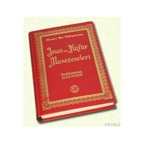 İMAN VE KÜFÜR MUVAZENELERI (BÜYÜK BOY) - BEDİÜZZAMAN SAID NURSI (ISBN:9789759090364)