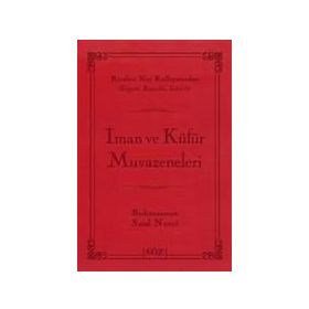 İMAN VE KÜFÜR MUVAZENELERI (CILTLI) - BEDİÜZZAMAN SAID NURSI