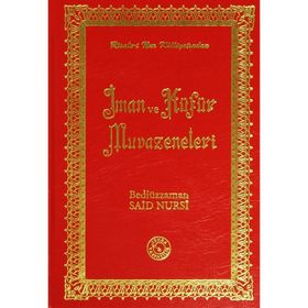 İMAN VE KÜFÜR MUVAZENELERI (ORTA BOY) - BEDİÜZZAMAN SAID NURSI