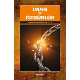İMAN VE ÖZGÜRLÜK - MUHAMMED MÜCTEHİD ŞEBUSTERİ