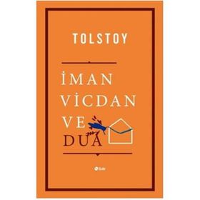 İman Vicdan ve Dua - Lev Nikolayeviç Tolstoy