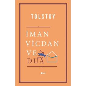 İman Vicdan ve Dua - Lev Nikolayeviç Tolstoy