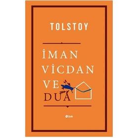 İman Vicdan ve Dua - Lev Nikolayeviç Tolstoy