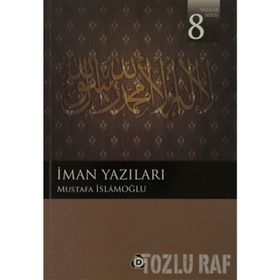 İMAN YAZILARI - MUSTAFA İSLAMOĞLU