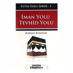 İman Yolu Tevhid Yolu - Burhan Bozgeyik