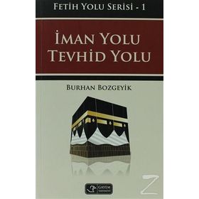 İman Yolu Tevhid Yolu - Burhan Bozgeyik