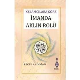 İmanda Aklın Rolü - Recep Ardoğan