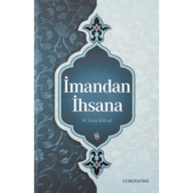 İmandan İhsana - Asım Köksal