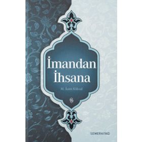 İmandan İhsana - Asım Köksal