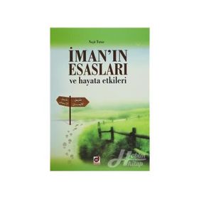 İman’ın Esasları ve Hayata Etkileri - Naşit Tutar