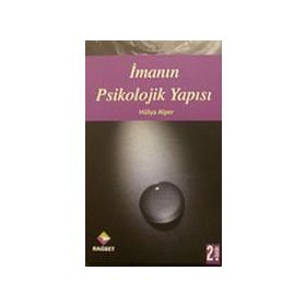 İmanın Psikolojik Yapısı - Hülya Alper