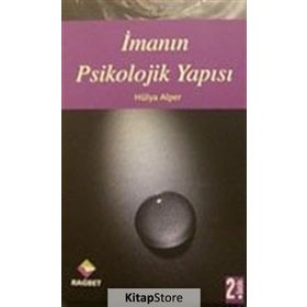 İmanın Psikolojik Yapısı - Hülya Alper