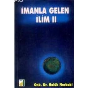 İMANLA GELEN İLİM 2 - HALUK NURBAKI