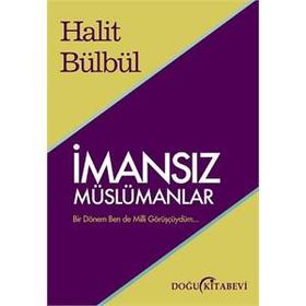 İmansız Müslümanlar-Halit Bülbül