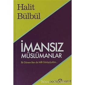 İmansız Müslümanlar-Halit Bülbül