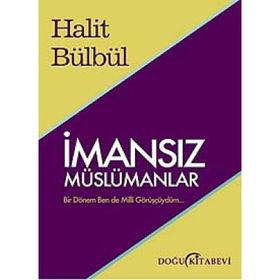 İmansız Müslümanlar-Halit Bülbül