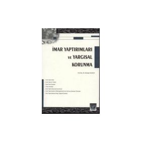 İMAR YAPTIRIMLARI VE YARGISAL KORUNMA - MUSTAFA YILMAZ
