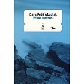 İMBAT POSTASI - DARA FETÊ AKPOLAT