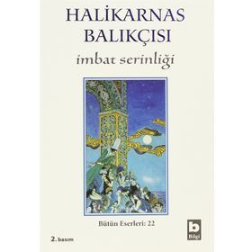 İMBAT SERİNLİĞİ - HALIKARNAS BALIKÇISI