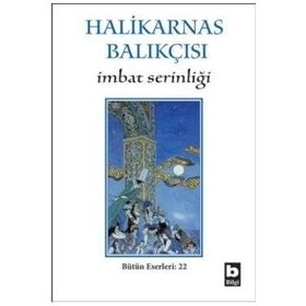 İMBAT SERİNLİĞİ - HALIKARNAS BALIKÇISI