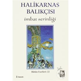 İMBAT SERİNLİĞİ - HALIKARNAS BALIKÇISI