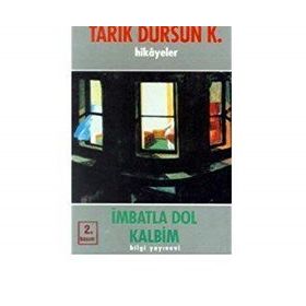 İMBATLA DOL KALBIM - TARIK DURSUN KAKINÇ