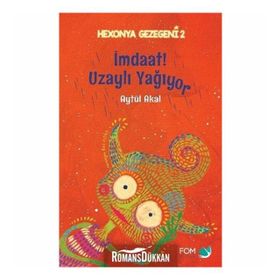 İmdaat! Uzaylı Yağıyor - Aytül Akal