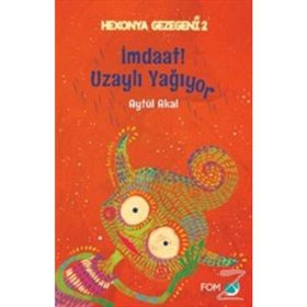 İmdaat! Uzaylı Yağıyor - Aytül Akal