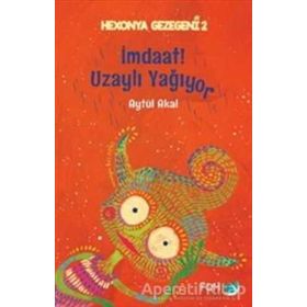İmdaat! Uzaylı Yağıyor - Aytül Akal