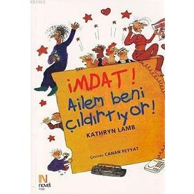 İMDAT! AILEM BENI ÇILDIRTIYOR! AILE SORUNLARIYLA BASETME YÖNTEMLERİ - KATHRYN LAMB