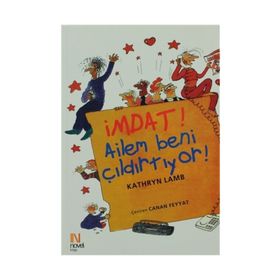 İMDAT! AILEM BENI ÇILDIRTIYOR! AILE SORUNLARIYLA BASETME YÖNTEMLERİ - KATHRYN LAMB
