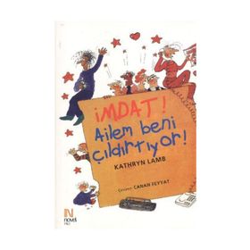 İMDAT! AILEM BENI ÇILDIRTIYOR! AILE SORUNLARIYLA BASETME YÖNTEMLERİ - KATHRYN LAMB